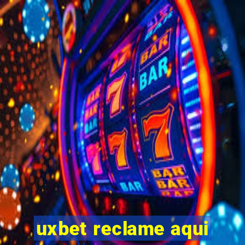 uxbet reclame aqui